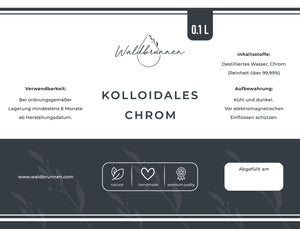 Waldbrunnen - Kolloidales Chrom